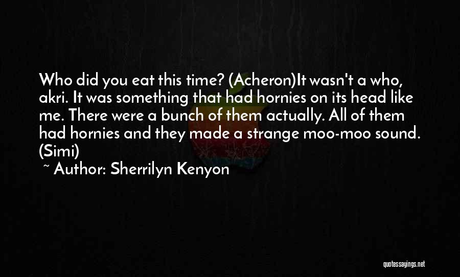 Moo Quotes By Sherrilyn Kenyon