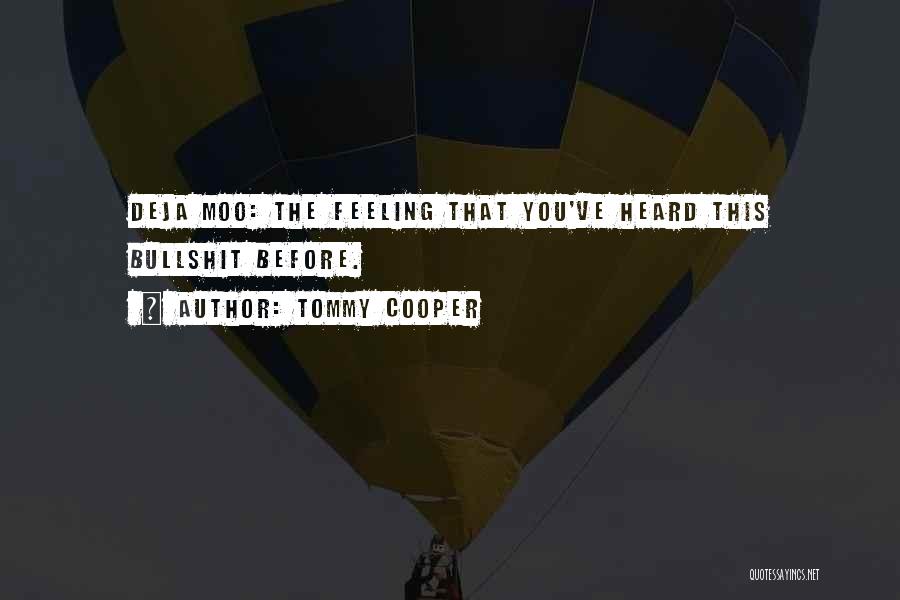 Moo Quotes By Tommy Cooper