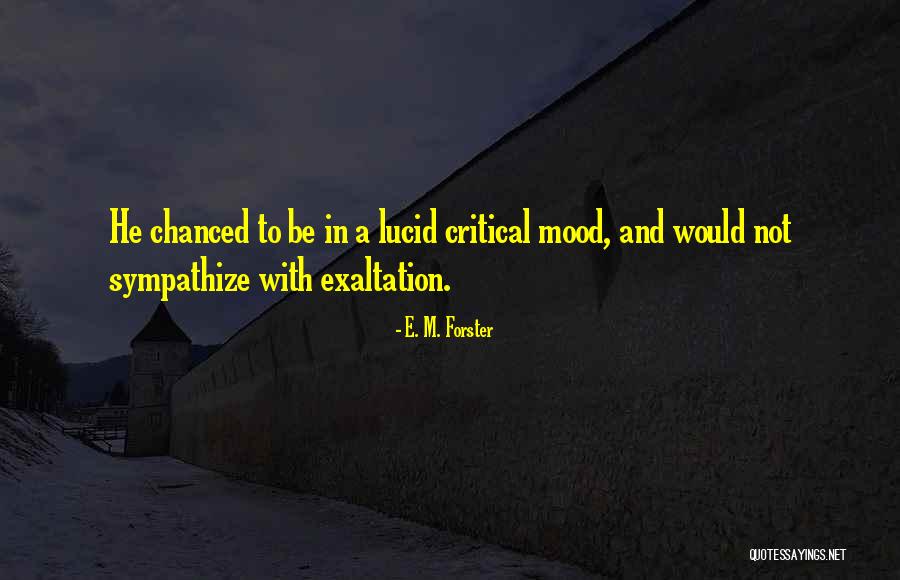 Mood 0 Quotes By E. M. Forster Mood 0 Quotes By E. M. Forster