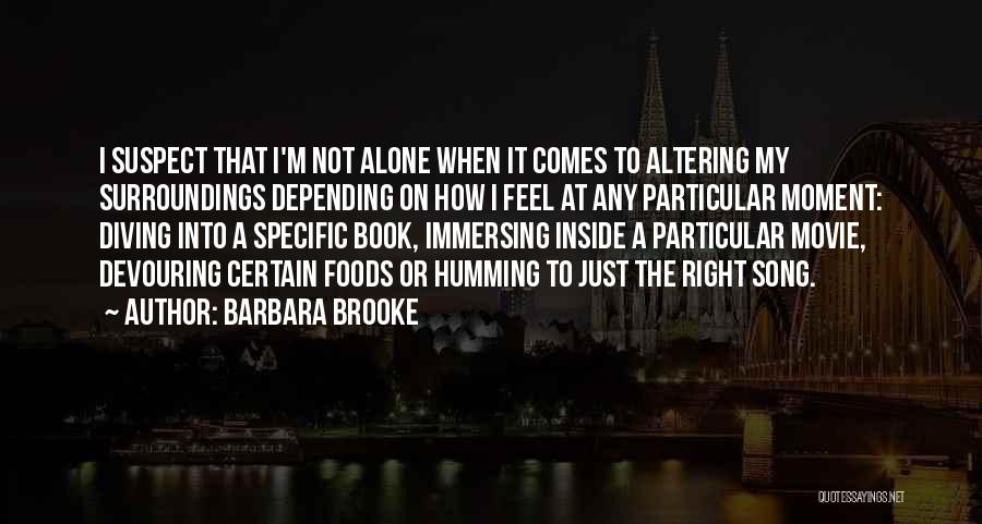 Mood Altering Quotes By Barbara Brooke