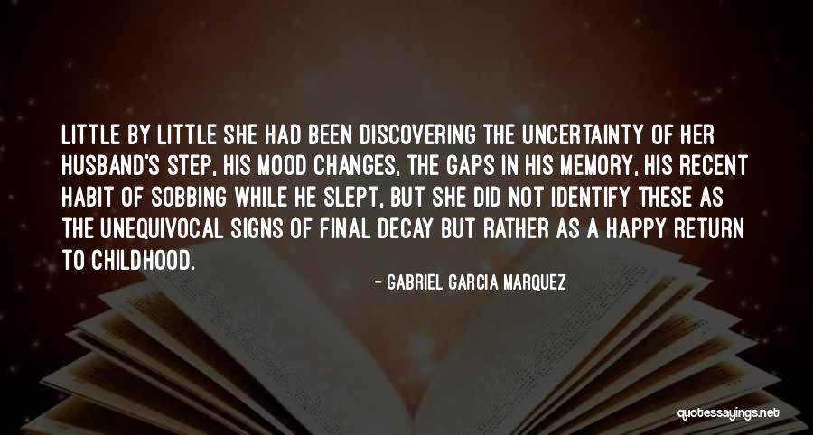 Mood Changes Quotes By Gabriel Garcia Marquez