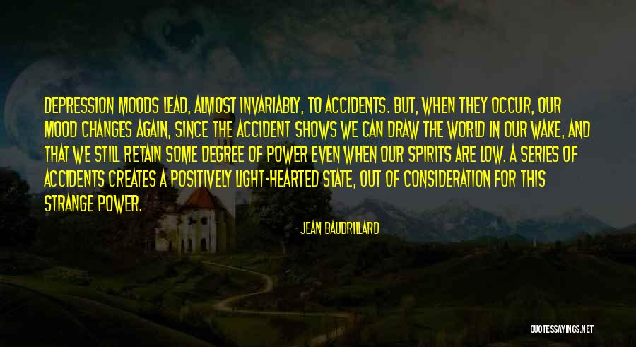 Mood Changes Quotes By Jean Baudrillard Mood Changes Quotes By Jean Baudrillard