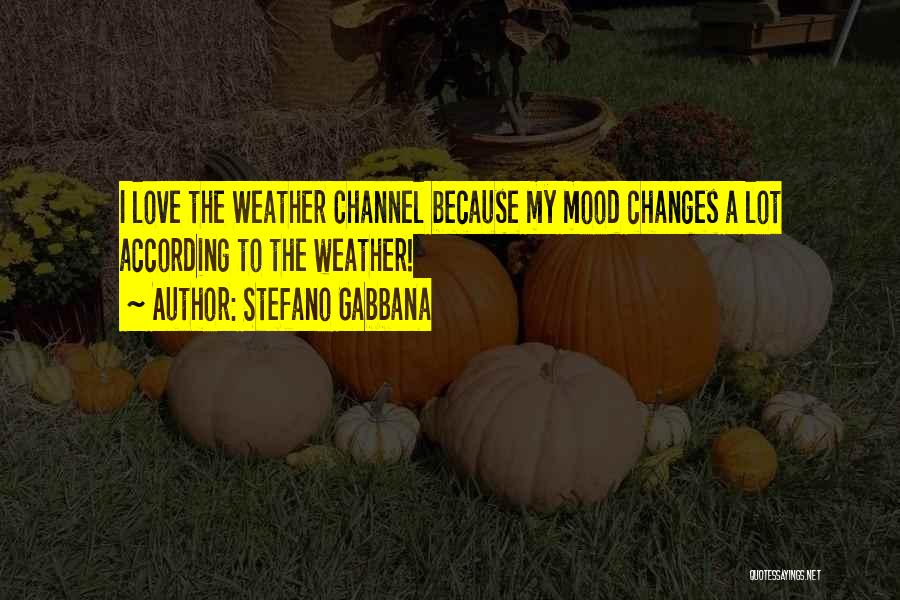 Mood Changes Quotes By Stefano Gabbana