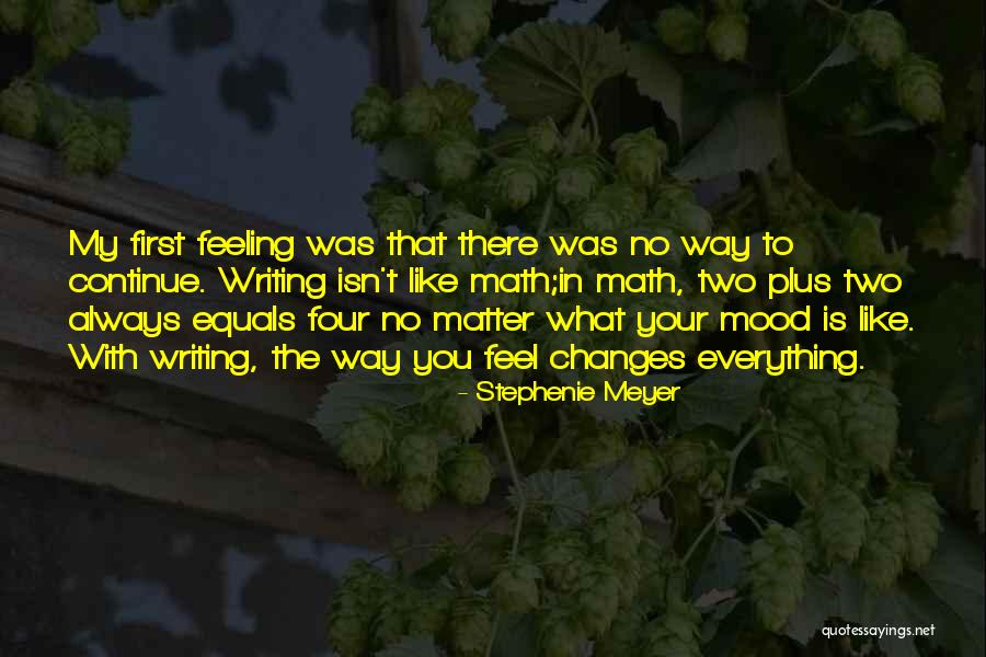 Mood Changes Quotes By Stephenie Meyer