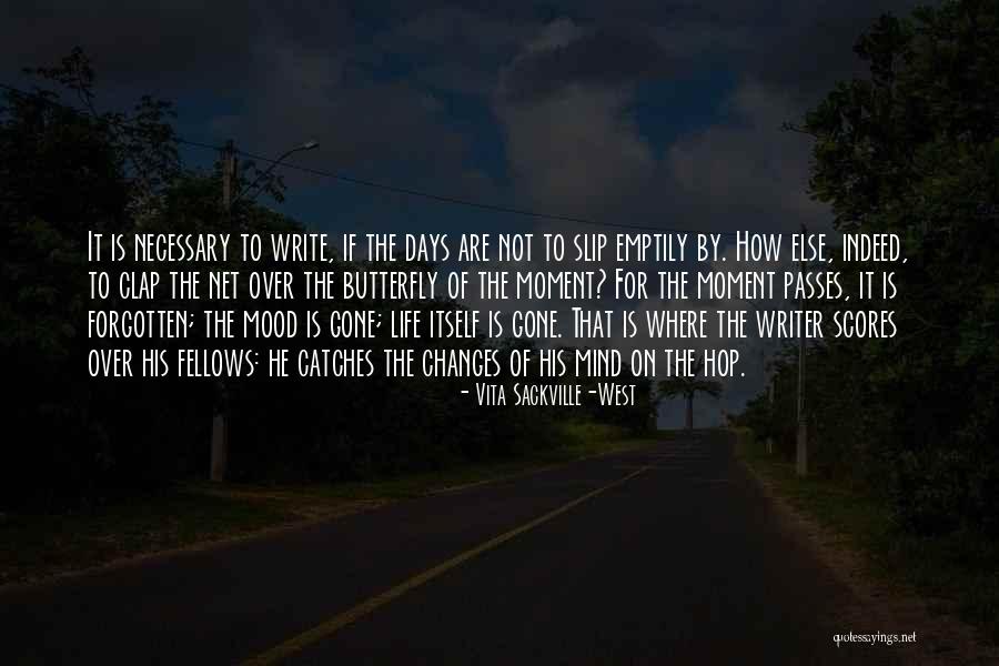 Mood Changes Quotes By Vita Sackville-West Mood Changes Quotes By Vita Sackville-West