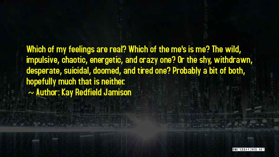 Mood Disorder Quotes By Kay Redfield Jamison