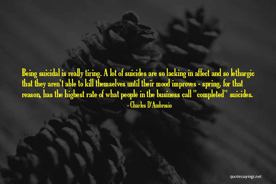 Mood Rate Quotes By Charles D'Ambrosio Mood Rate Quotes By Charles D'Ambrosio