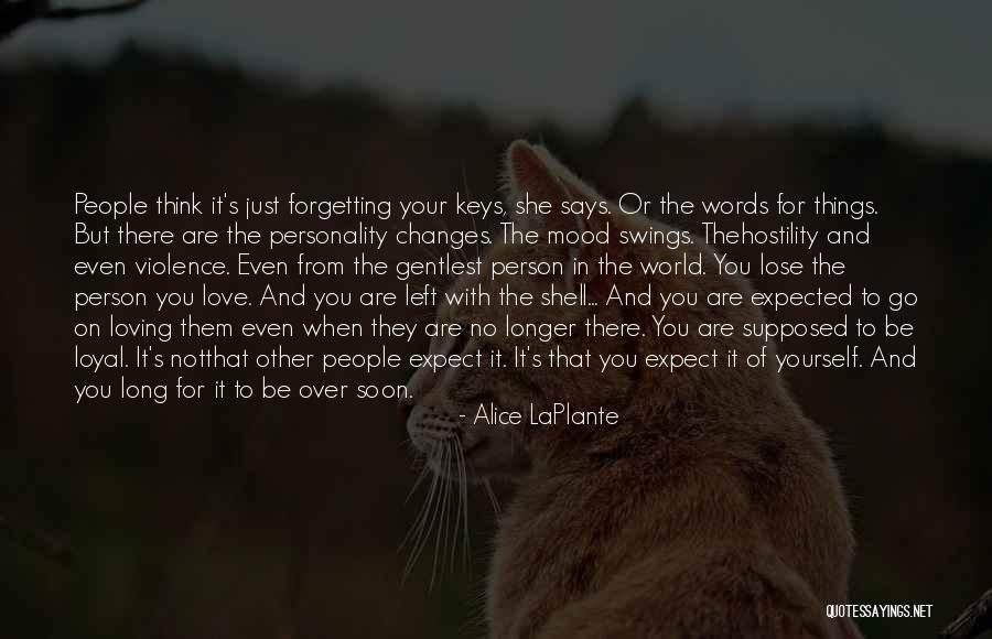 Mood Swings Quotes By Alice LaPlante Mood Swings Quotes By Alice LaPlante