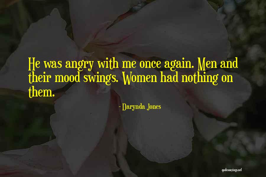 Mood Swings Quotes By Darynda Jones Mood Swings Quotes By Darynda Jones