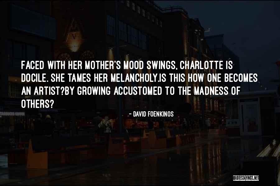 Mood Swings Quotes By David Foenkinos Mood Swings Quotes By David Foenkinos