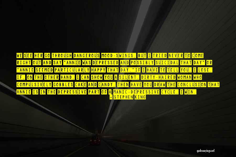 Mood Swings Quotes By Stephen King Mood Swings Quotes By Stephen King