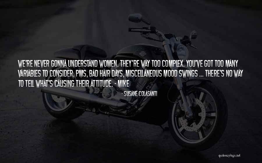 Mood Swings Quotes By Susane Colasanti Mood Swings Quotes By Susane Colasanti