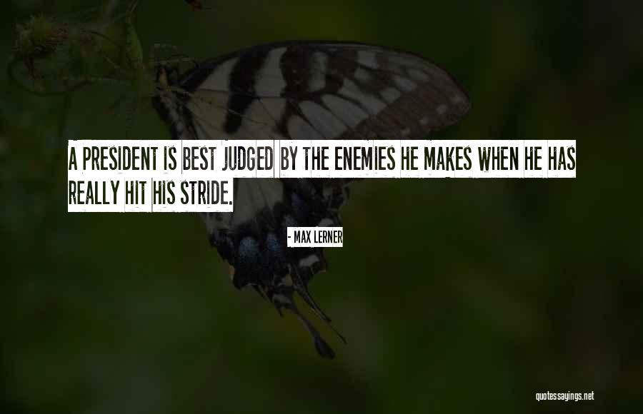 Moodies Quotes By Max Lerner Moodies Quotes By Max Lerner