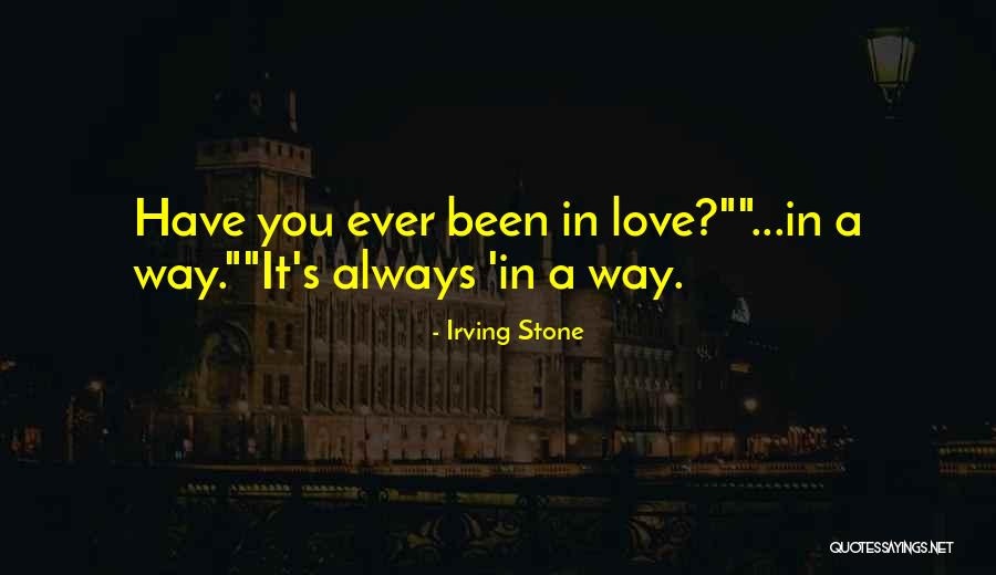 Moodiness During Pregnancy Quotes By Irving Stone