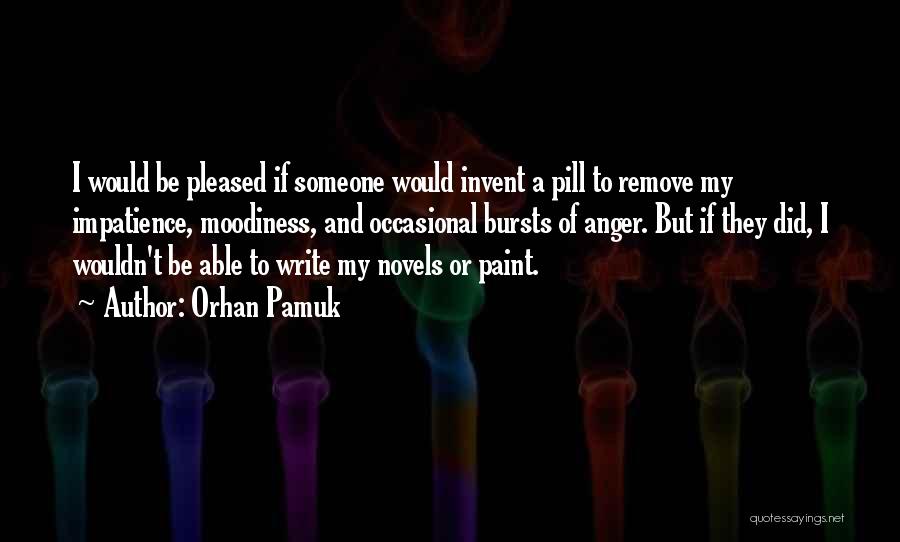 Moodiness Quotes By Orhan Pamuk