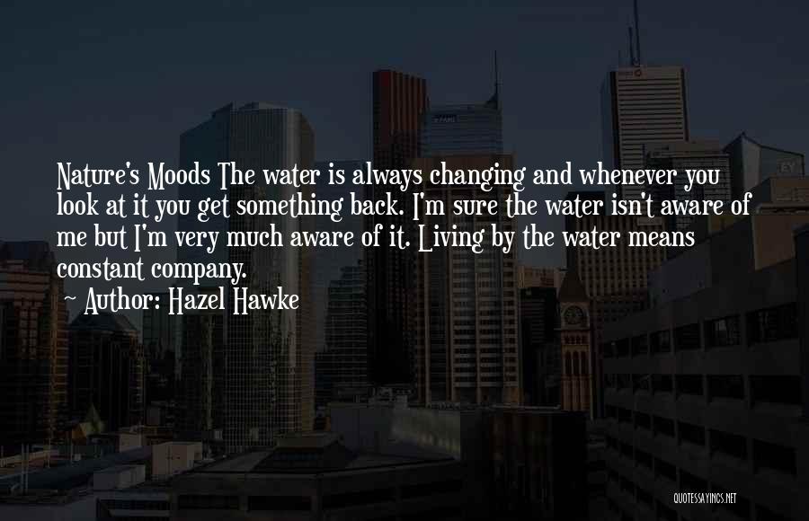 Moods Changing Quotes By Hazel Hawke