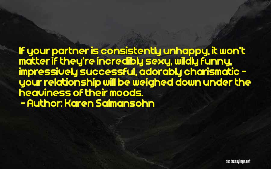 Moods Funny Quotes By Karen Salmansohn