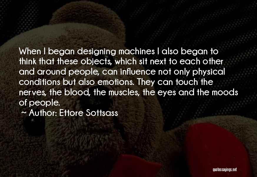 Moods Quotes By Ettore Sottsass