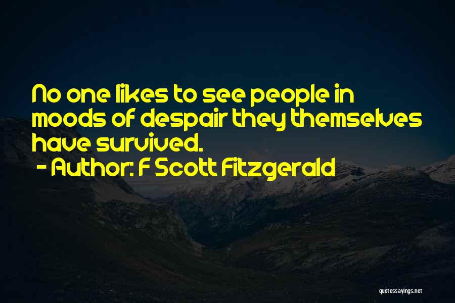 Moods Quotes By F Scott Fitzgerald