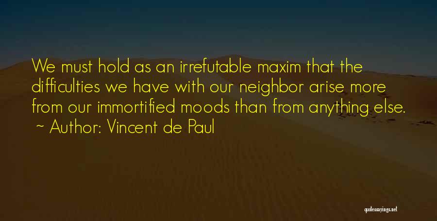 Moods Quotes By Vincent De Paul