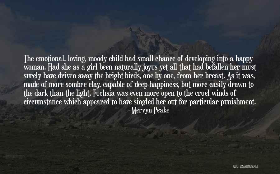 Moody Girl Quotes By Mervyn Peake Moody Girl Quotes By Mervyn Peake