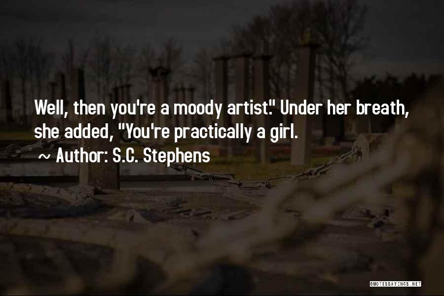 Moody Girl Quotes By S.C. Stephens