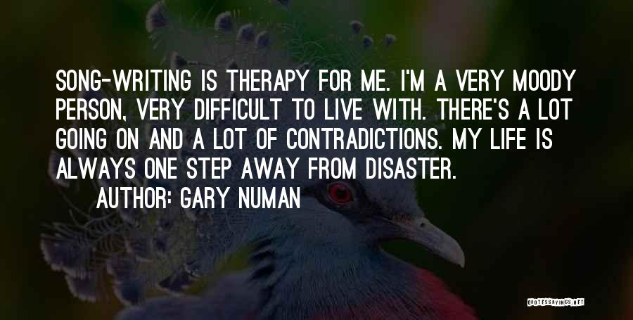 Moody Person Quotes By Gary Numan