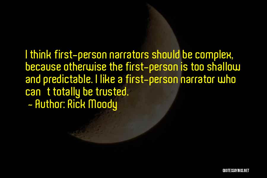 Moody Person Quotes By Rick Moody