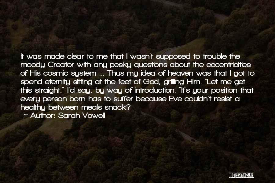Moody Person Quotes By Sarah Vowell