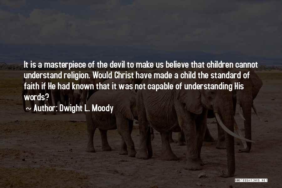 Moody Quotes By Dwight L. Moody