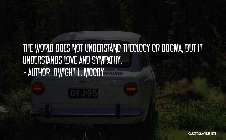 Moody Quotes By Dwight L. Moody