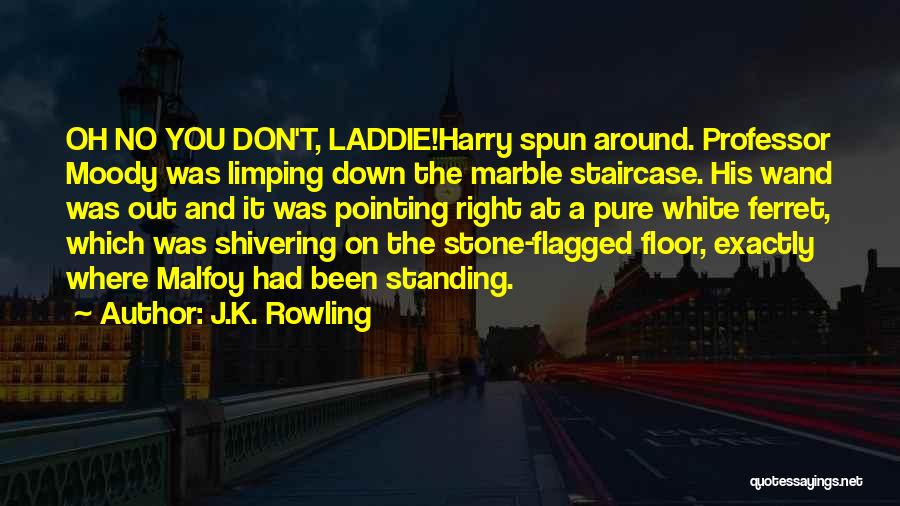 Moody Quotes By J.K. Rowling