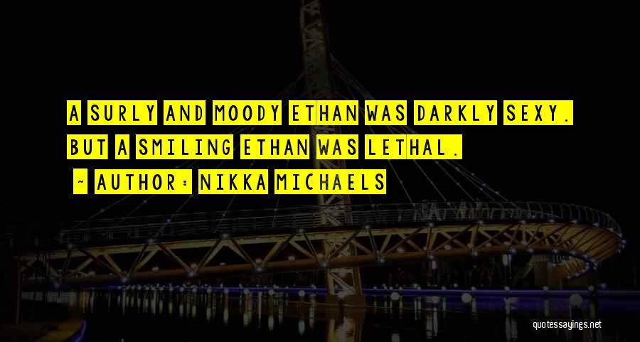 Moody Quotes By Nikka Michaels