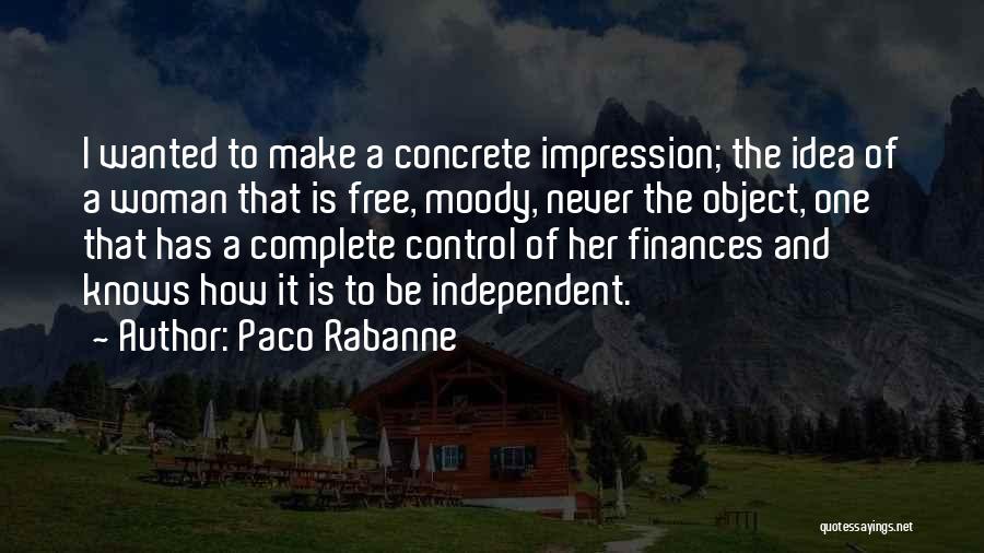 Moody Quotes By Paco Rabanne