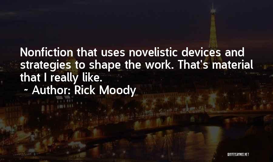 Moody Quotes By Rick Moody