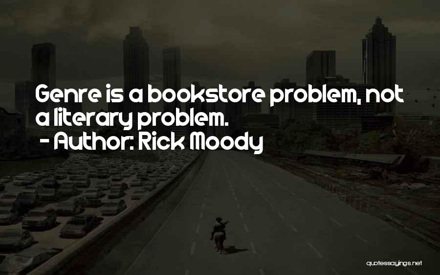 Moody Quotes By Rick Moody