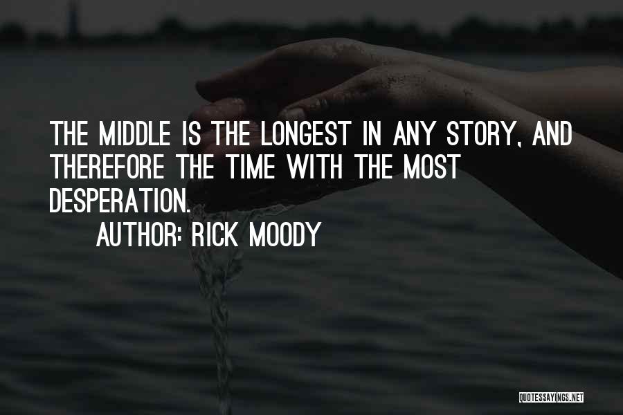 Moody Quotes By Rick Moody