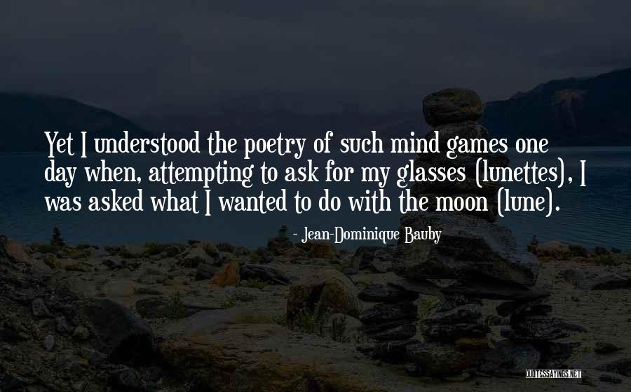 Mooed Quotes By Jean-Dominique Bauby Mooed Quotes By Jean-Dominique Bauby