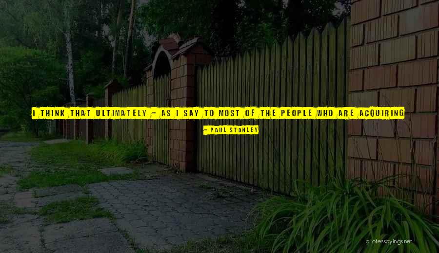 Mooi Loop Quotes By Paul Stanley Mooi Loop Quotes By Paul Stanley