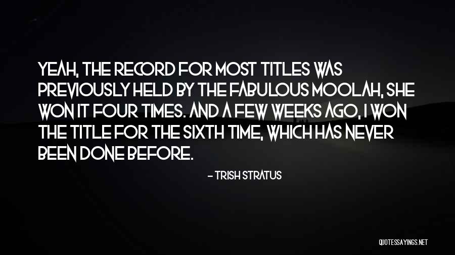 Moolah Quotes By Trish Stratus