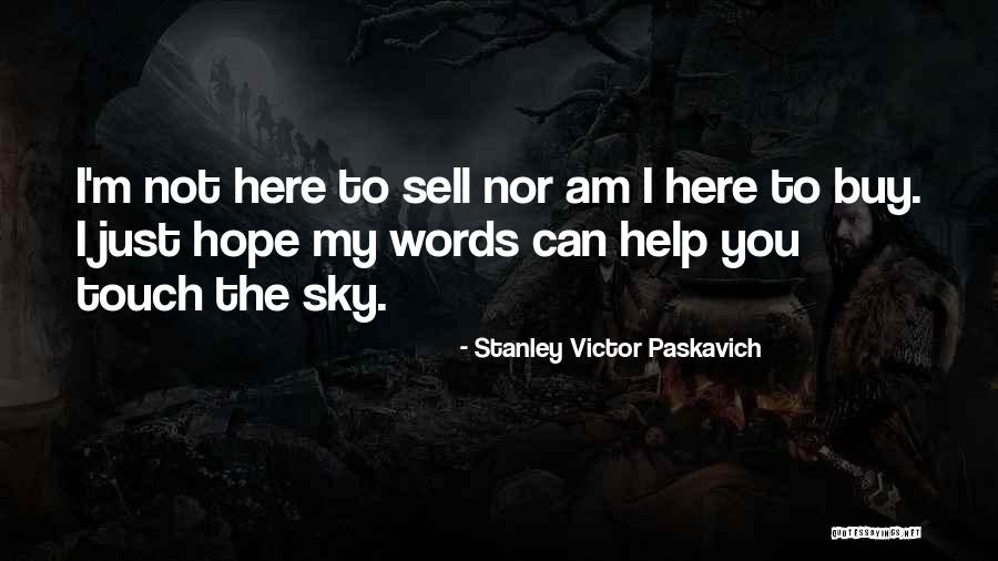 Moolman Brothers Quotes By Stanley Victor Paskavich Moolman Brothers Quotes By Stanley Victor Paskavich