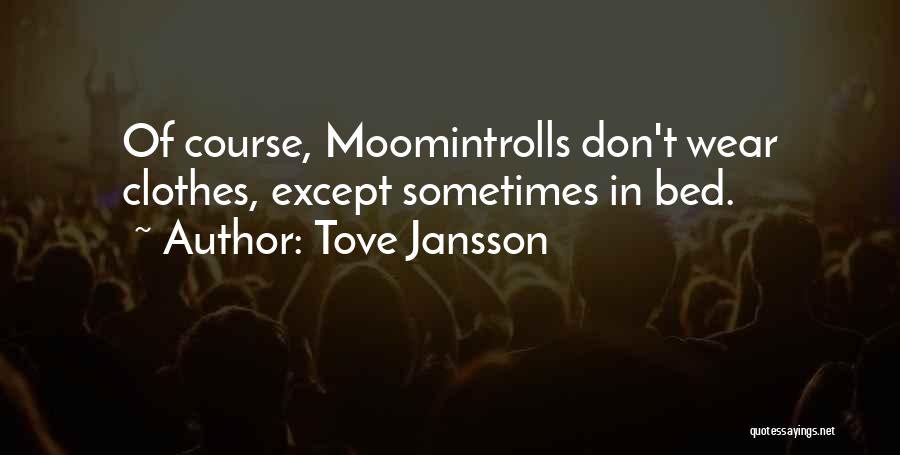 Moomin Quotes By Tove Jansson