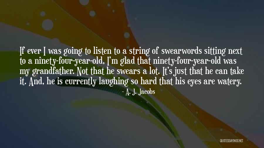 Moomjian Waite Quotes By A. J. Jacobs Moomjian Waite Quotes By A. J. Jacobs