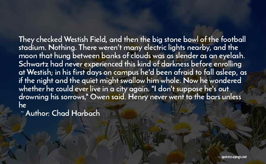 Moon And Clouds Quotes By Chad Harbach