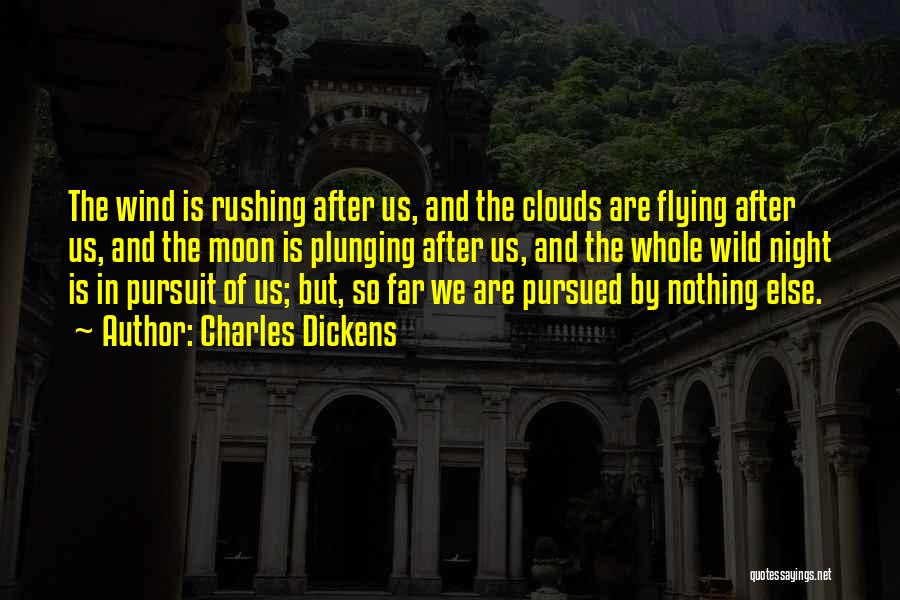 Moon And Clouds Quotes By Charles Dickens