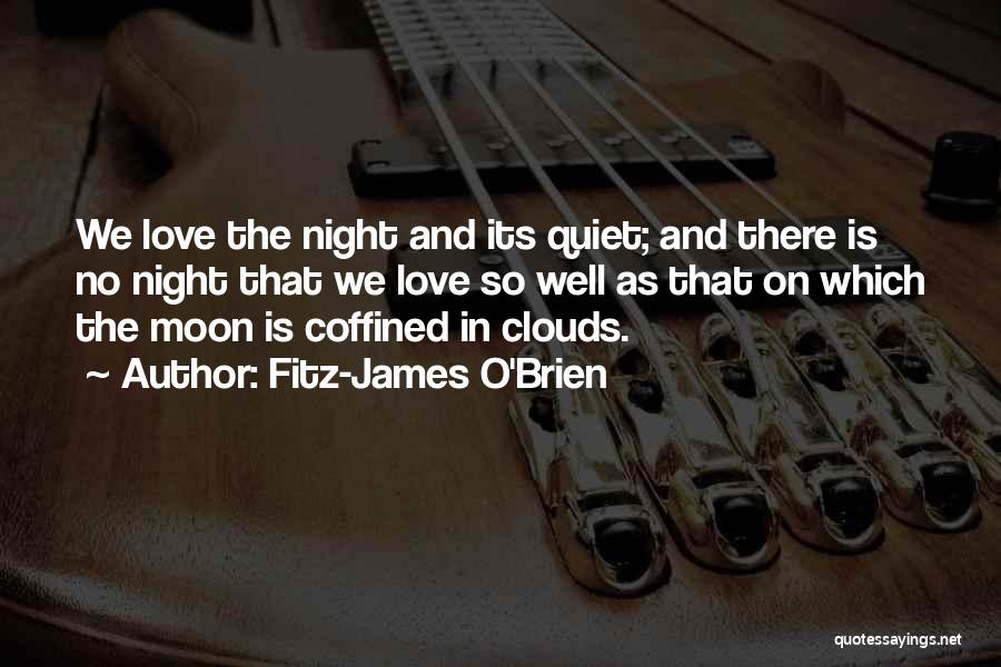 Moon And Clouds Quotes By Fitz-James O'Brien