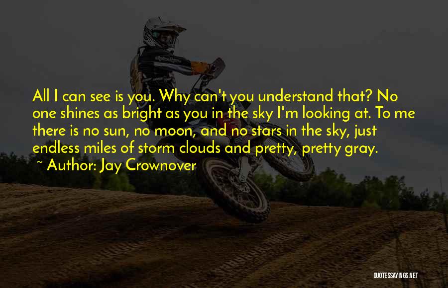 Moon And Clouds Quotes By Jay Crownover