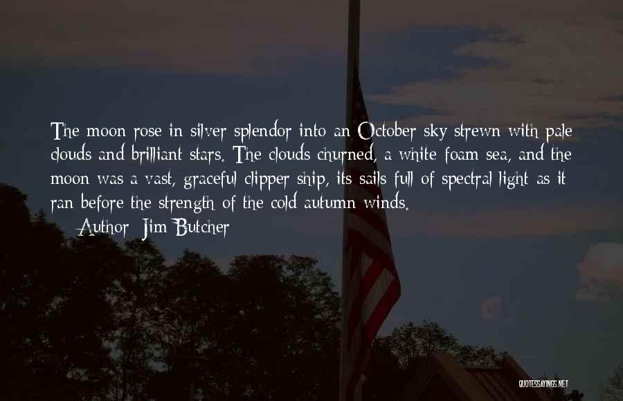 Moon And Clouds Quotes By Jim Butcher
