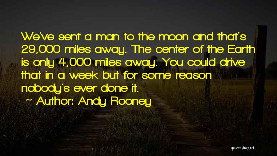 Moon And Earth Quotes By Andy Rooney