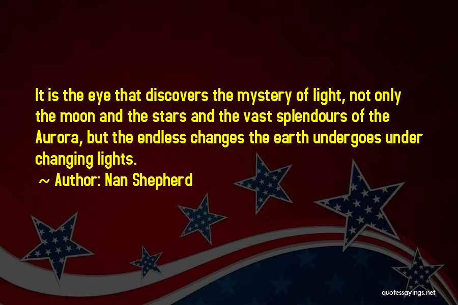 Moon And Earth Quotes By Nan Shepherd